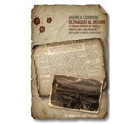 Oltraggio al regime La tragica vicenda dei fratelli Gimitelli nell'era fascista - Andrea Cominini - Mimesis Edizioni - ebook (ePub) - Livre