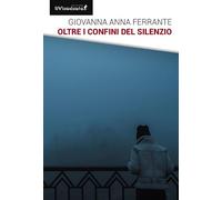 Oltre i confini del silenzio
