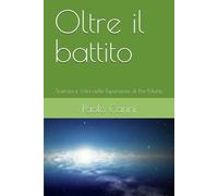 Oltre il battito: Scienza e Vita nelle Esperienze di Pre-Morte