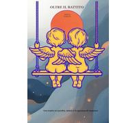 OLTRE IL BATTITO: Una madre tra perdita, dolore e la speranza di rinascere