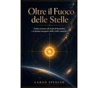 Oltre il Fuoco delle Stelle: Guida avanzata alla Scala di Kardashev e al destino energetico delle civiltà cosmiche