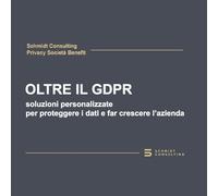 Oltre il GDPR: Soluzioni personalizzate per proteggere i dati e far crescere l'azienda