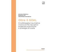 Oltre il goal. Encefalopatia traumatica cronica (CTE) nel calcio: evidenze scientifiche e strategie di tutela