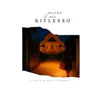 Oltre il mio riflesso: L'inizio del viaggio