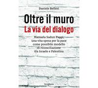 Oltre il muro. La via del dialogo