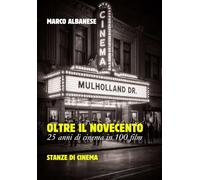 Oltre il Novecento: 25 anni di cinema in 100 film