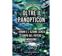 Oltre il Panopticon. I droni e l'azione senza corpo del potere moderno.