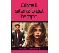Oltre il silenzio del tempo