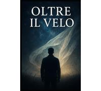 Oltre il velo: Beyond the Veil