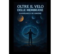 Oltre il Velo delle Membrane.