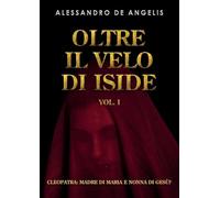 Oltre il velo di Iside vol. I