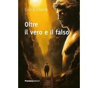 Oltre il vero e il falso