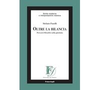Oltre la bilancia. Percorsi filosofici sulla giustizia
