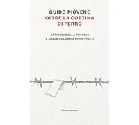 Oltre la cortina di ferro. Articoli dalla Polonia e dalla Bulgaria (1946-1947)