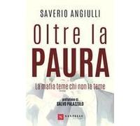 Oltre La Paura. La Mafia Teme Chi Non La Teme