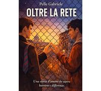 Oltre la rete: Due uomini, due mondi opposti e un amore per cui vale la pena perdere tutto.