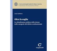 Oltre la soglia. La cittadinanza politica delle donne nelle categorie del diritto costituzionale