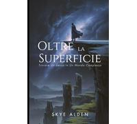 Oltre la Superficie: Trovare Un Senso in Un Mondo Complesso