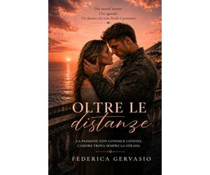 Oltre le Distanze: La passione non conosce confini. L'amore trova sempre la strada.