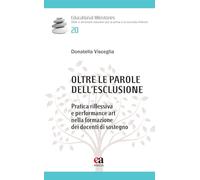Oltre le parole dell'esclusione. Pratica riflessiva e performance art nella formazione dei docenti di sostegno