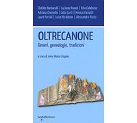 Oltrecanone. Generi, genealogie, tradizioni
