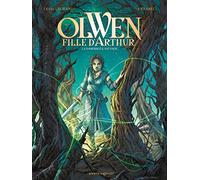 Olwen, fille d'Arthur - Tome 01: La Damoiselle Sauvage