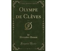 Olympe de Clèves, Vol. 1 (Classic Reprint)