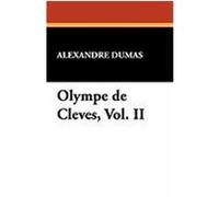 Olympe de Cleves, Vol. II Dumas, Alexandre (Auteur)