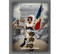 Olympe de Gouges Madre de la Patria
