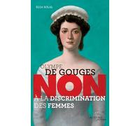 Olympe de Gouges : "Non à la discrimination des femmes"