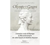 Olympe De Gouges - Une Femme Dans La Révolution