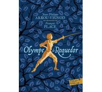Jean-Philippe Arrou-Vignod, François Place – Olympe de Roquedor – Roman junior – Poche