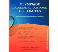 OLYMPIADE D’ALGÈBRE AU VOISINAGE DES LIMITES: Forme Indéterminée Dans Tous Ses Etats