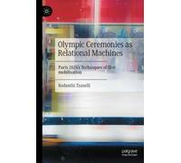 Olympic Ceremonies as Relational Machines: Paris 2024’s Techniques of (De)mobilisation