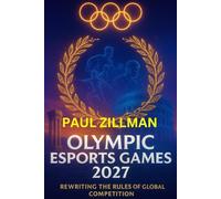 Olympic Esports Games 2027: Rewriting the Rules of Global Competition