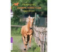 Olympic Horse Club Tome 4 - L'heure Des Choix