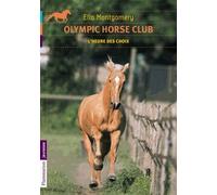 Olympic Horse Club Tome 4 - L'heure Des Choix