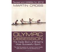 Olympic Obsession The Inside Story Of Britain's Most Successful Sport