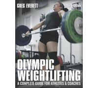 Olympic Weightlifting: A Complete Guide for Athletes & Coaches