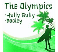 Olympics - Hully Gully b/w Dooley