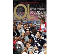 Olympique Lyonnais: Histoire d'une ascension