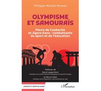 Philippe-Martial Moreau – Olympisme et samouraïs – Pierre de Coubertin et Jigoro Kano – Broché