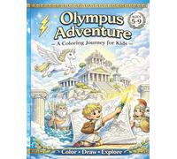 Olympus Adventure Coloring Book for Kids: A Greek Mythology Coloring Book with Gods, Heroes, and Creatures for Ages 5-9