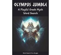 Olympus Jumble - A playful Greek Myth Word Search Book: Word searches with Easy-to-Read Print about Greek Mythology, Lore, Classical Myth and more | ... Gifts for Vacations, Holidays and Free Times.