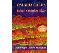 Om Aria Calda: Babaji Cosmico Joker