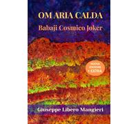 Om Aria Calda: Babaji Cosmico Joker