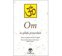Om. la syllabe primordiale