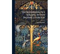 Om Mahabharata's Stilling In Den Indiske Literatur