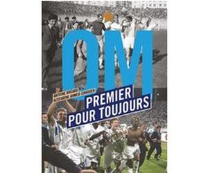 OM Premier pour toujours Azzeddine Ahmed-chaouch (Auteur)