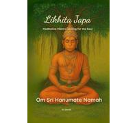 Om Sri Hanumate Namah: Likhita Japa - Meditative Mantra Writing for the Soul